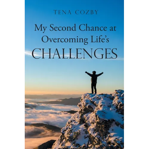 My Second Chance at Overcoming Life's Challenges