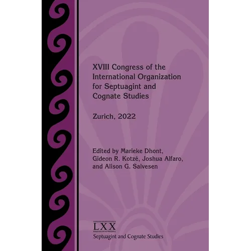 XVIII Congress of the International Organization for Septuagint and Cognate Studies: Zurich, 2022