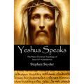 Yeshua Speaks: The Paleo-Christian Teachings of Jesus for Nonbelievers