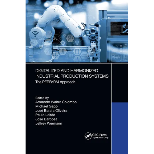 Digitalized and Harmonized Industrial Production Systems: The Perform Approach