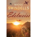 Edelweiss: A heart-rending tale of suspense, tragedy and love