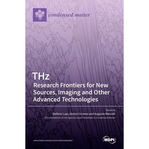 THz: Research Frontiers for New Sources, Imaging and Other Advanced Technologies: Research Frontiers for New Sources, Imaging and Other Advanced Techn