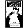 Managing Neurodiverse Workplaces: Autistic and ADHD Teammates & How Good Management Strategies Simply Benefit Everyone
