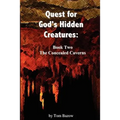 Quest for God's Hidden Creatures: The Concealed Caverns
