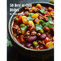50 Best of Chili Dishes