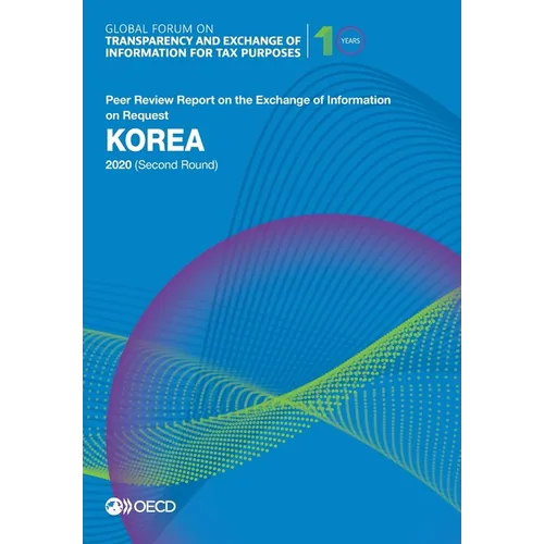 Global Forum on Transparency and Exchange of Information for Tax Purposes: Korea 2020 (Second Round)