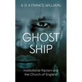 Ghost Ship: Institutional Racism and the Church of England