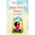 When Silence Blooms