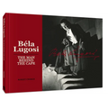 Bela Lugosi: The Man Behind the Cape