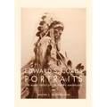 Edward S. Curtis Portraits: The Many Faces of the Native Americans