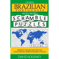 Learn Brazilian Portuguese with Word Scramble Puzzles Volume 1: Learn Brazilian Portuguese Language Vocabulary with 110 Challenging Bilingual Word Scr