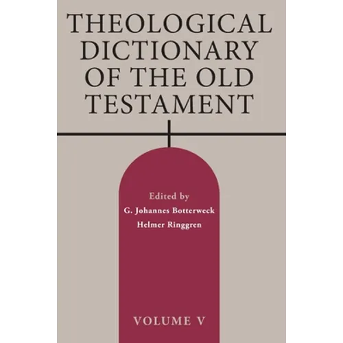 Theological Dictionary of the Old Testament, Volume V