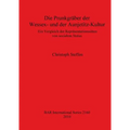 Die Prunkgräber der Wessex- und der Aunjetitz-Kultur: Ein Vergleich der Repräsentationssitten von sozialem Status