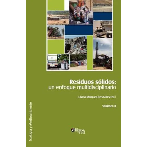 Residuos solidos: un enfoque multidisciplinario. Volumen II