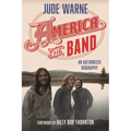 America, the Band: An Authorized Biography
