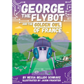 George the Flybot and the Golden Owl of France