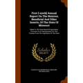 First [-ninth] Annual Report On The Noxious, Beneficial And Other Insects, Of The State Of Missouri: Made To The State Board Of Agriculture, Pursuant