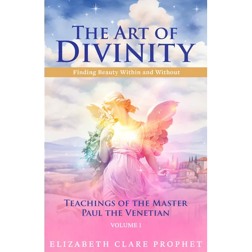 The Art of Divinity - The Teachings of Paul the Venetian - Volume One