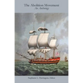 The Abolition Movement: An Anthology