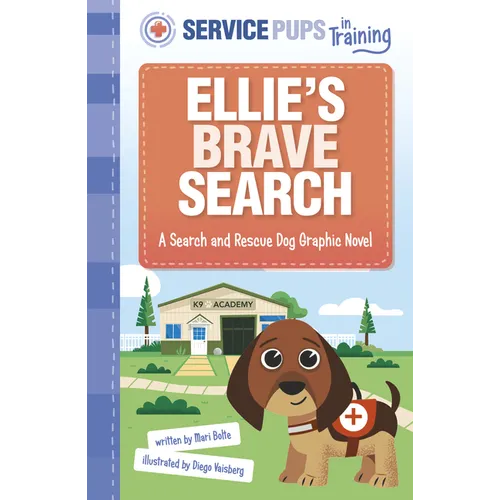 Ellie's Brave Search: A Search and Rescue Dog Graphic Novel