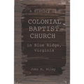 A History of Colonial Baptist Church in Blue Ridge, Virginia