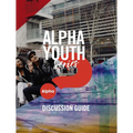 Alpha Youth Series Discussion Guide