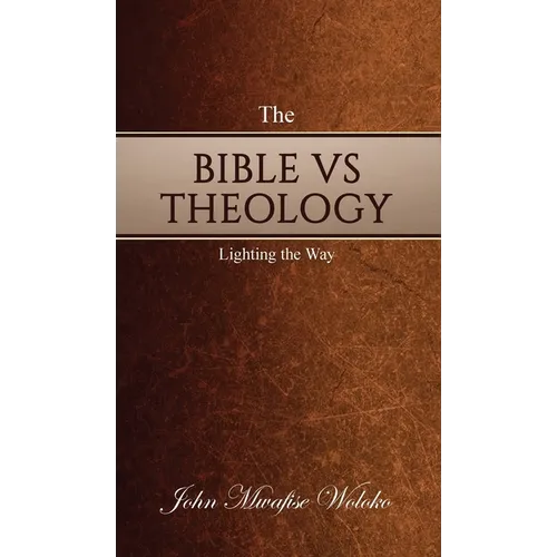 The Bible Vs Theology: Lighting the Way