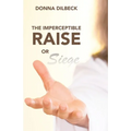 The Imperceptible Raise or Siege