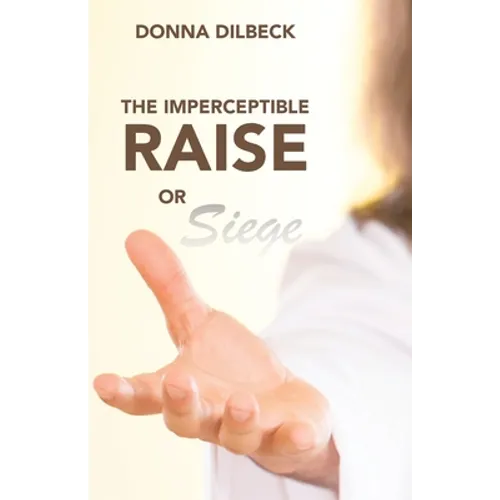 The Imperceptible Raise or Siege