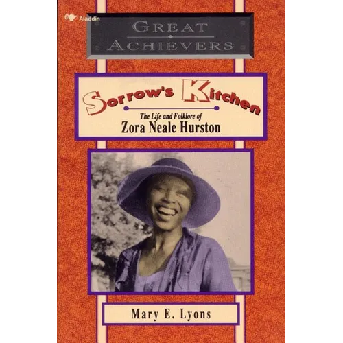 Sorrow's Kitchen: The Life and Folklore of Zora Neale Hurston