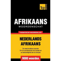 Thematische woordenschat Nederlands-Afrikaans - 9000 woorden