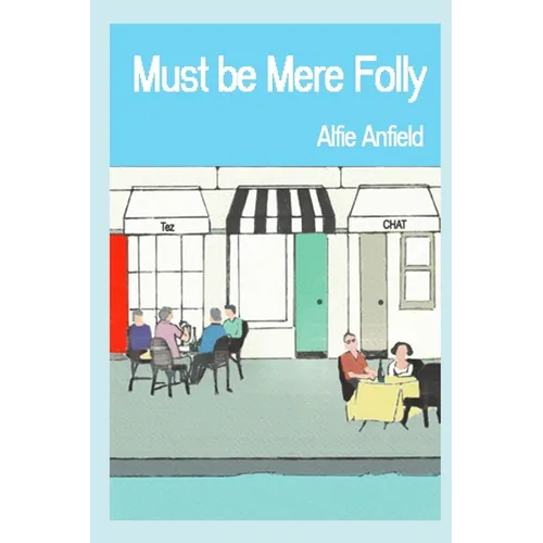 Must Be Mere Folly