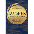 Awaken Dream Journal: Understanding God's Voice in Your Dreams