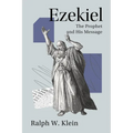 Ezekiel: The Prophet and His Message
