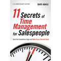 11 Secrets of Time Management for Salespeople: Gain the Competitive Edge and Make Every Second Count