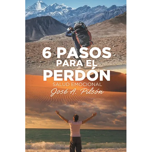 6 Pasos Para El Perdón: Salud Emocional