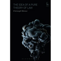 The Idea of a Pure Theory of Law: An Interpretation and Defence