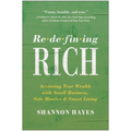 Redefining Rich: Achieving True Wealth with Small Business, Side Hustles, and Smart Living
