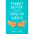 Peanut Butter and Dragon Wings: A Mother's Search for Grace