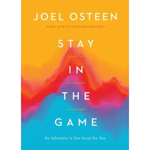 Stay in the Game: No Adversity Is Too Great for You