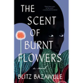 The Scent of Burnt Flowers