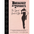 Breakfast at Tiffany's: The Official Guide to Style: Over 100 Fashion, Decorating and Entertaining Tips to Bring Out Your Inner Holly Golightly