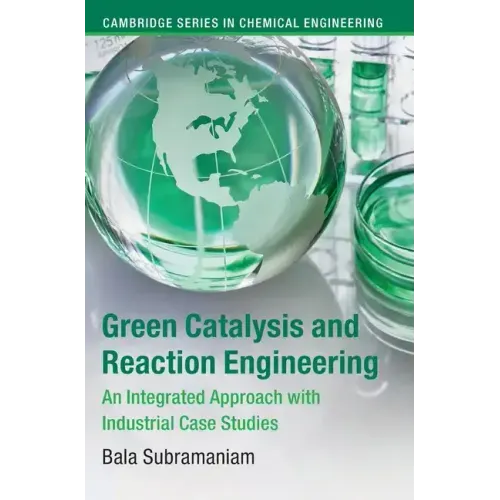 Green Catalysis and Reaction Engineering