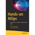 Hands-On Aiops: Best Practices Guide to Implementing Aiops
