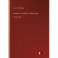 Ferragus, Chief of the Dévorants: in large print