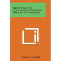 The Science of Numerology Through the Law of Vibration