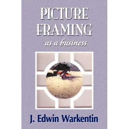 PICTURE FRAMING as a Business