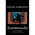 Scaramouche (Unabridged Classic Edition)