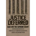 Justice Deferred: Race and the Supreme Court