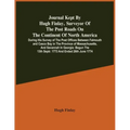 Journal Kept By Hugh Finlay, Surveyor Of The Post Roads On The Continent Of North America, During His Survey Of The Post Offices Between Falmouth And